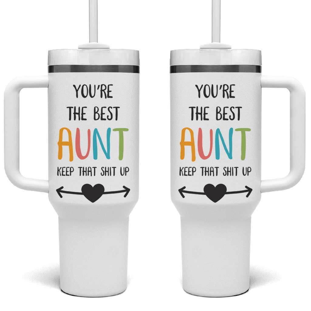 Funny Auntie Tumbler With Handle You're The Best Aunt Keep That Shit Up - Wonder Print Shop