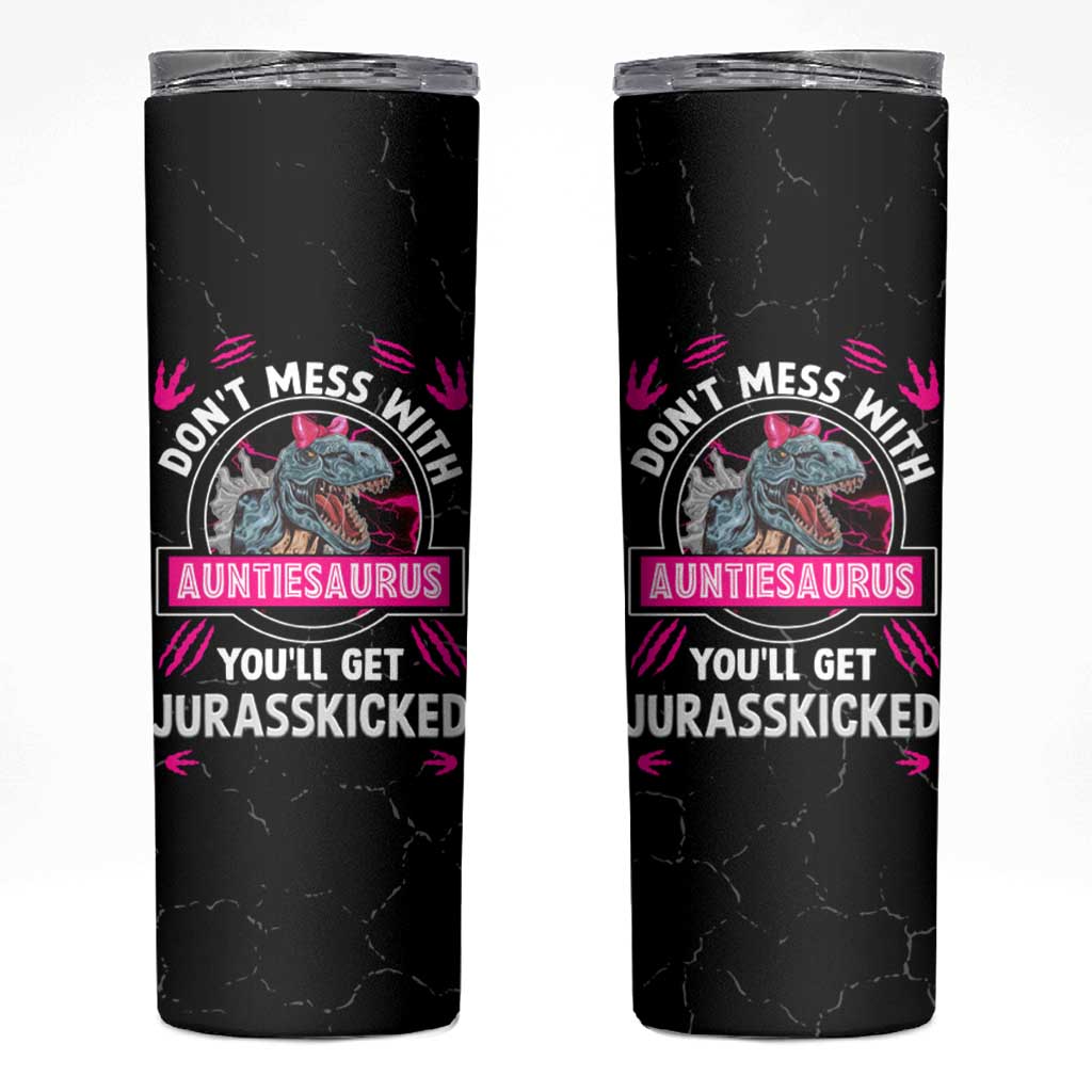 Funny Dinosaur Aunt Skinny Tumbler Don't Mess With Autiesaurus You'll Get Jurasskicked - Wonder Print Shop