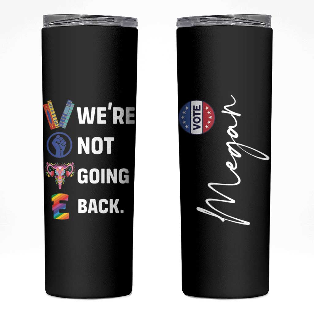 Personalized Harris Walz 2024 Skinny Tumbler Custom Name Were Not Going Back Support Madam President - Wonder Print Shop