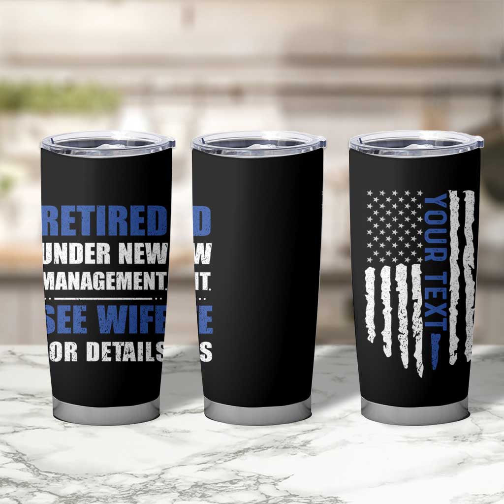 Personalized Retirement Gifts for Husband Tumbler Cup Custom Name Retired Under New Management See Wife For Details USA Flag