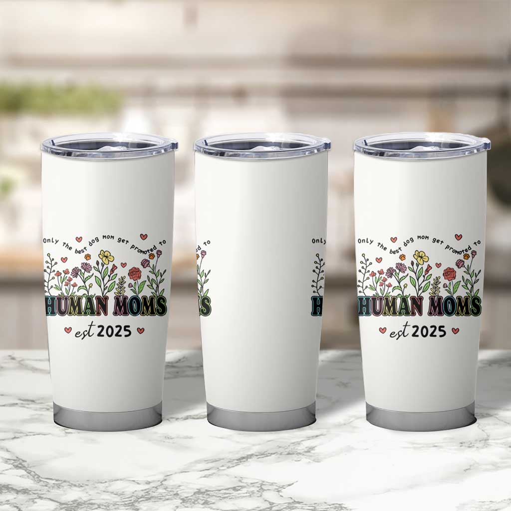 New Mom Gifts Tumbler Cup Funny Mothers Day Gift Dog Moms Pregnancy Must Haves