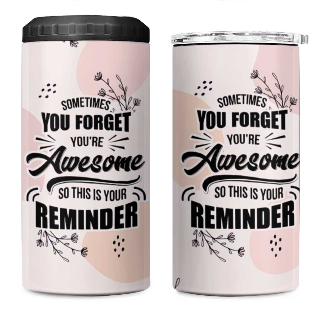 Inspirational Gifts for Her 4 in 1 Can Cooler Tumbler Sometimes You Forget You're Awesome - Wonder Print Shop