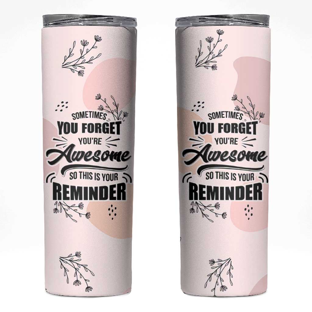 Inspirational Gifts for Her Skinny Tumbler Sometimes You Forget You're Awesome - Wonder Print Shop