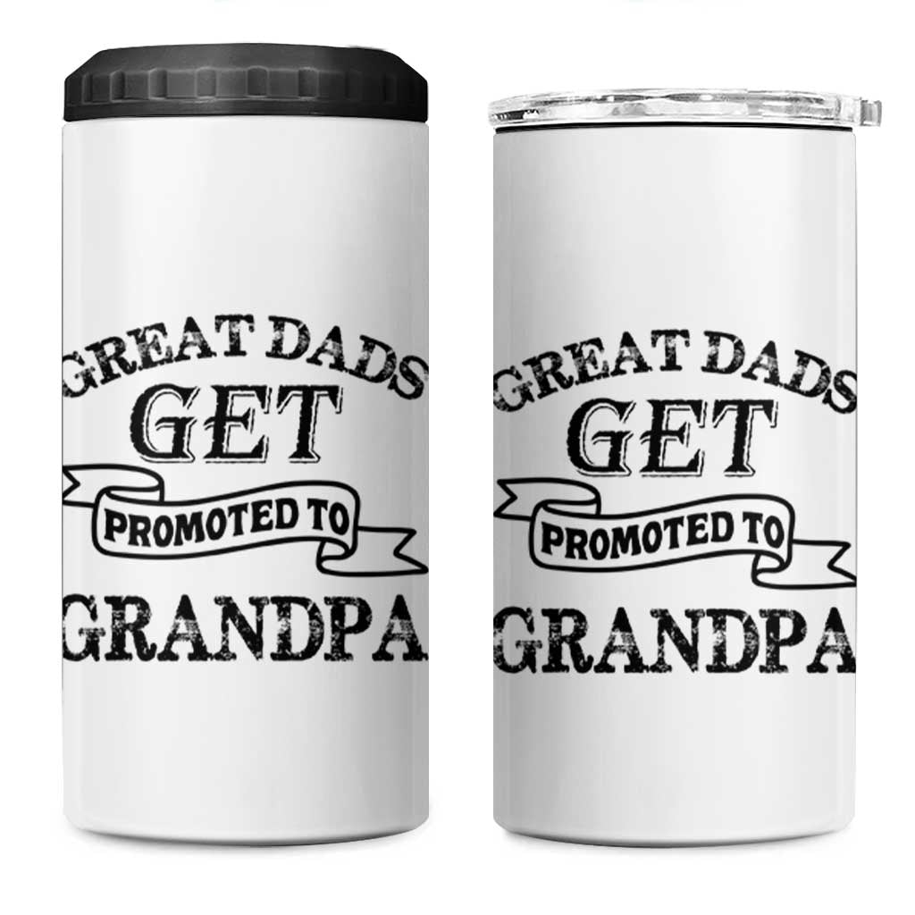 First Father's Day 4 in 1 Can Cooler Tumbler Great Dads Get Promoted To Grandpa - Wonder Print Shop