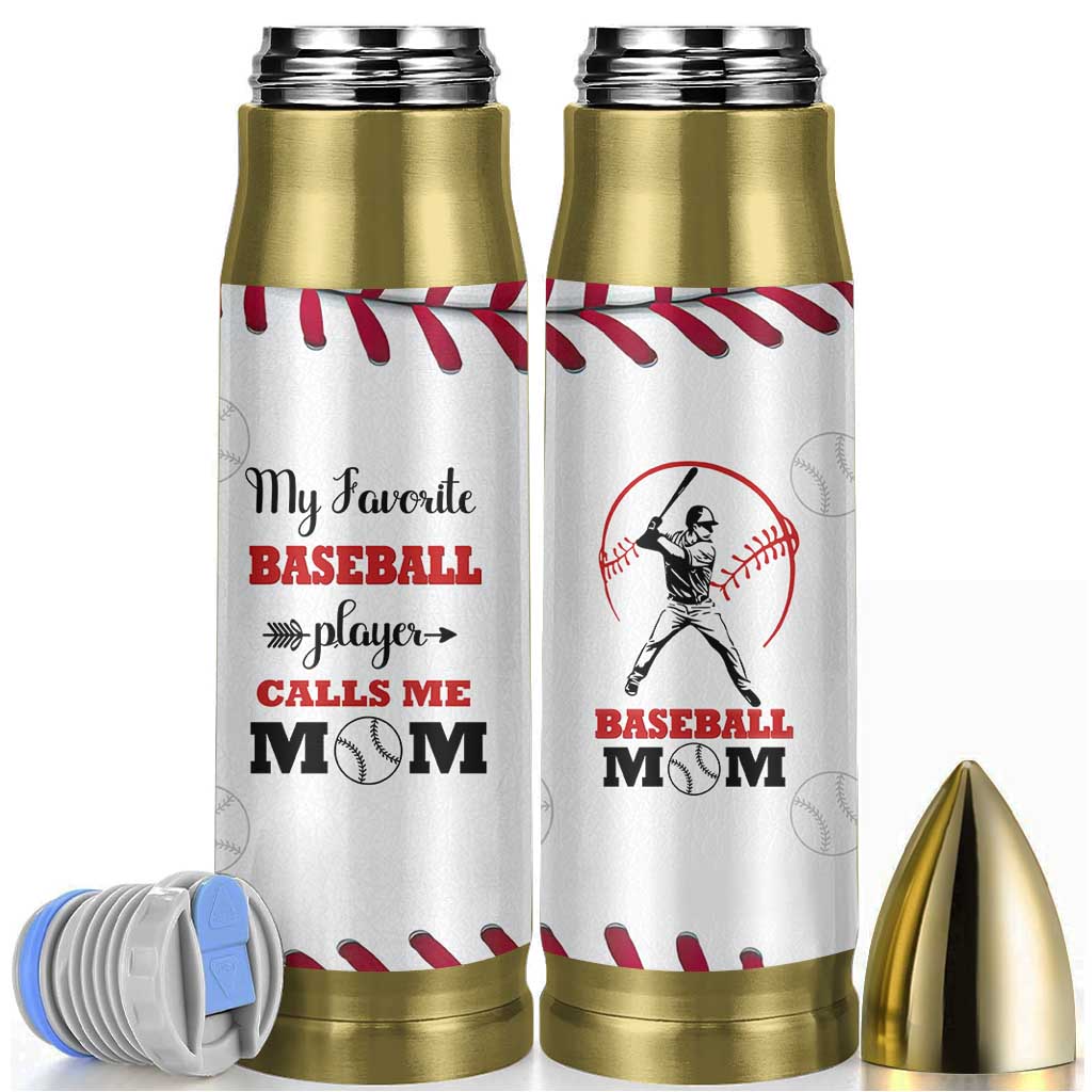 Baseball Mom Bullet Tumbler My Favorite Player Calls Me Mom Mothers Day