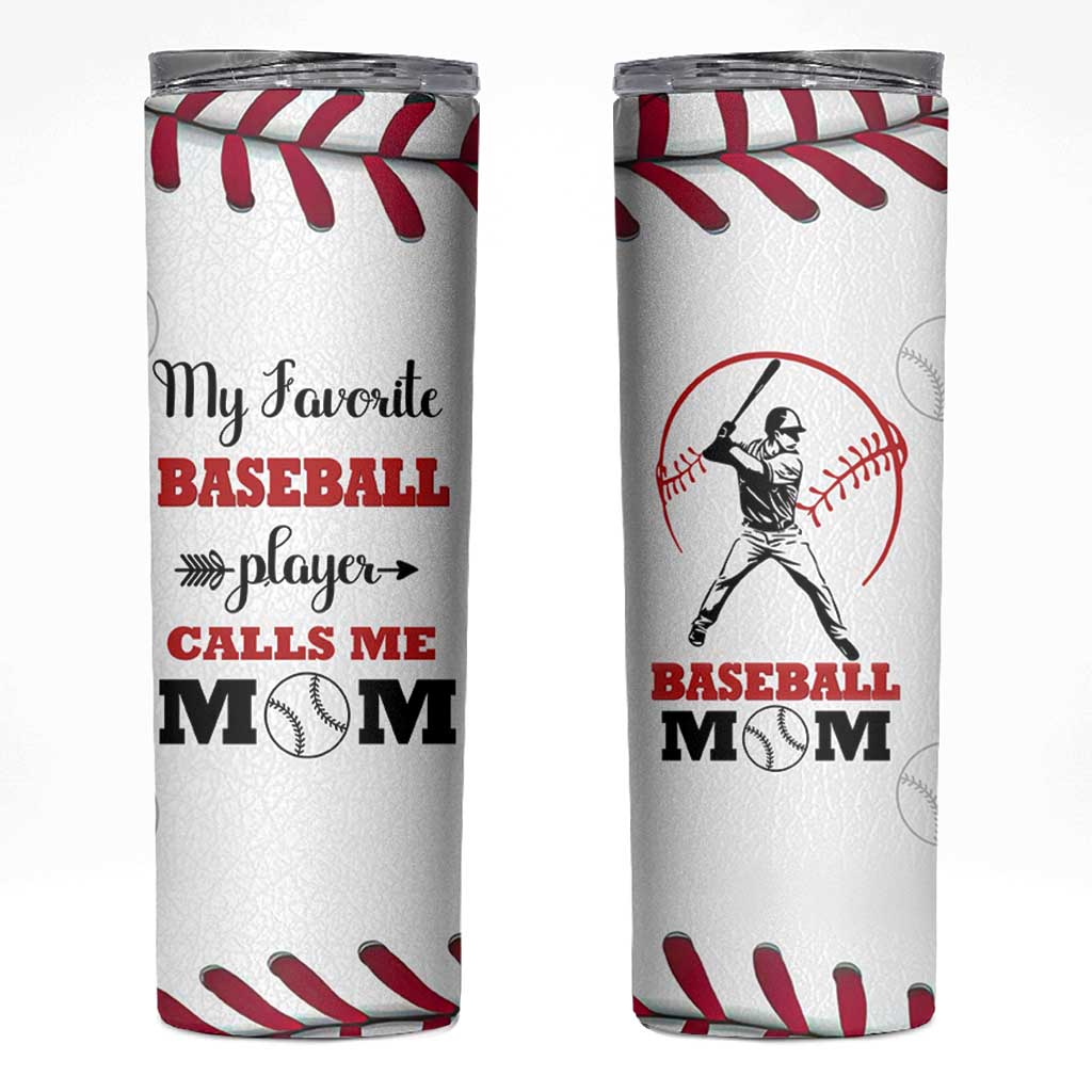 Baseball Mom Skinny Tumbler My Favorite Player Calls Me Mom Mothers Day