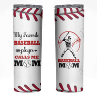 Baseball Mom Skinny Tumbler My Favorite Player Calls Me Mom Mothers Day