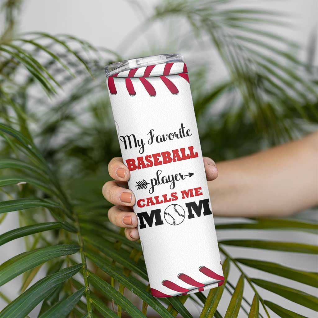 Baseball Mom Skinny Tumbler My Favorite Player Calls Me Mom Mothers Day