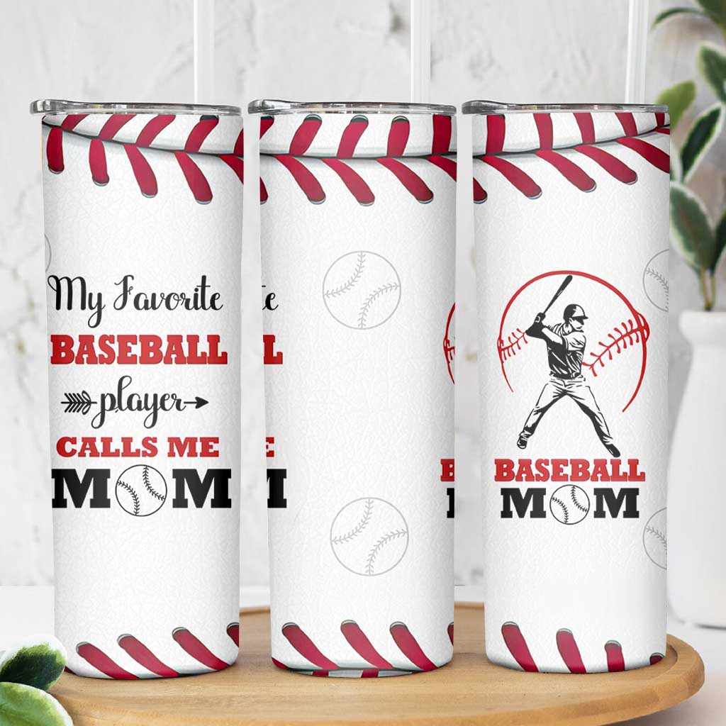 Baseball Mom Skinny Tumbler My Favorite Player Calls Me Mom Mothers Day