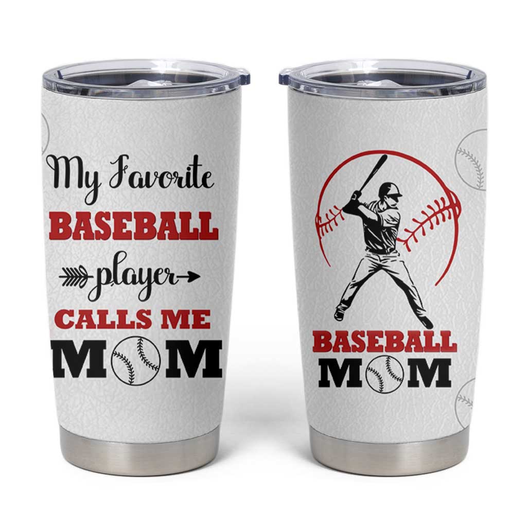 Baseball Mom Tumbler Cup My Favorite Player Calls Me Mom Mothers Day