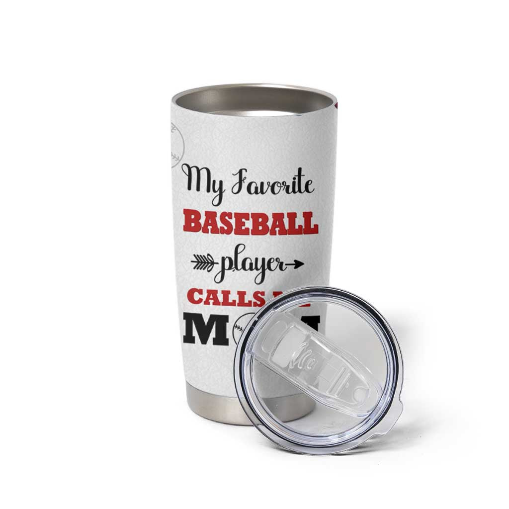 Baseball Mom Tumbler Cup My Favorite Player Calls Me Mom Mothers Day