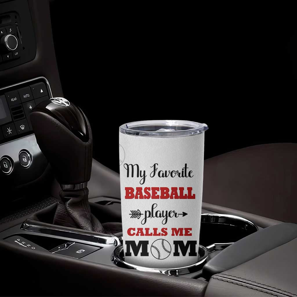 Baseball Mom Tumbler Cup My Favorite Player Calls Me Mom Mothers Day