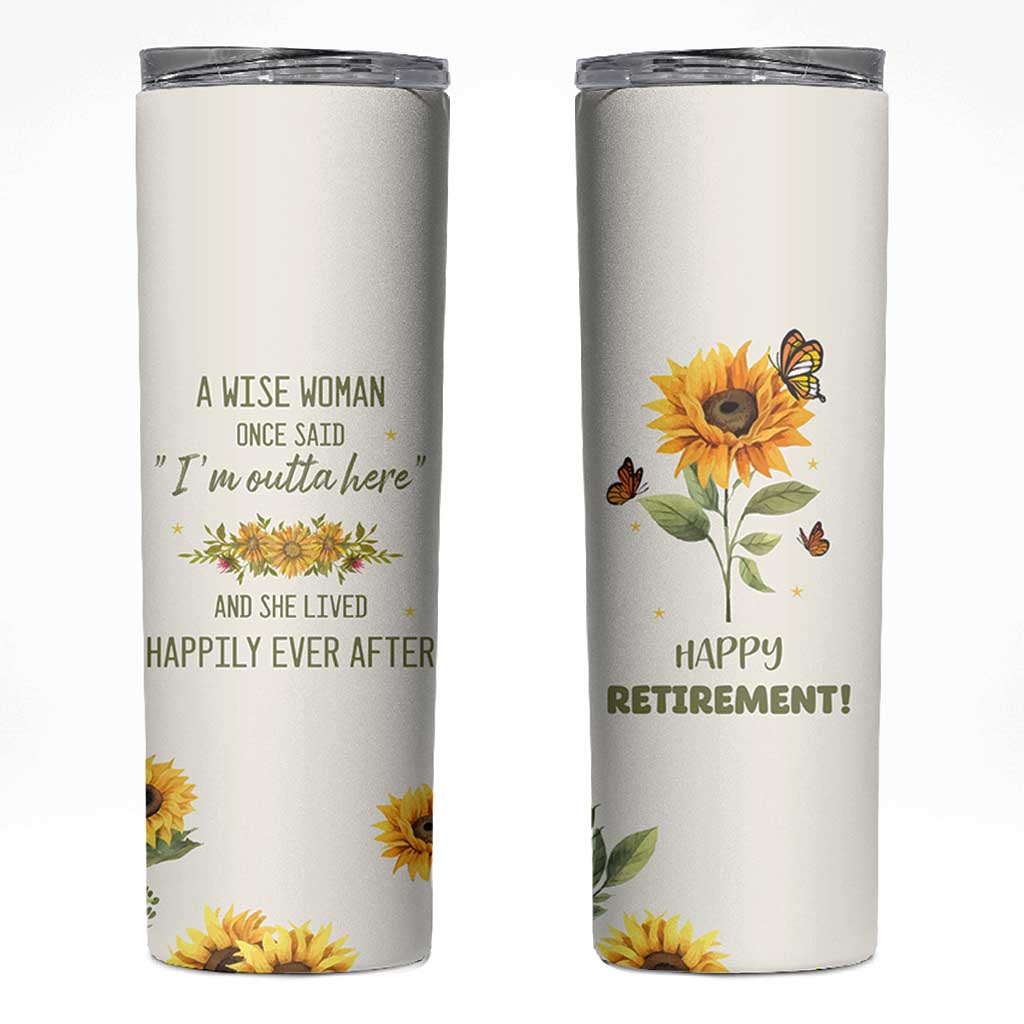 Retirement Gifts For Woman Skinny Tumbler Coworker Leaving A Wise Woman Once Said Im Outta Here Sunflower