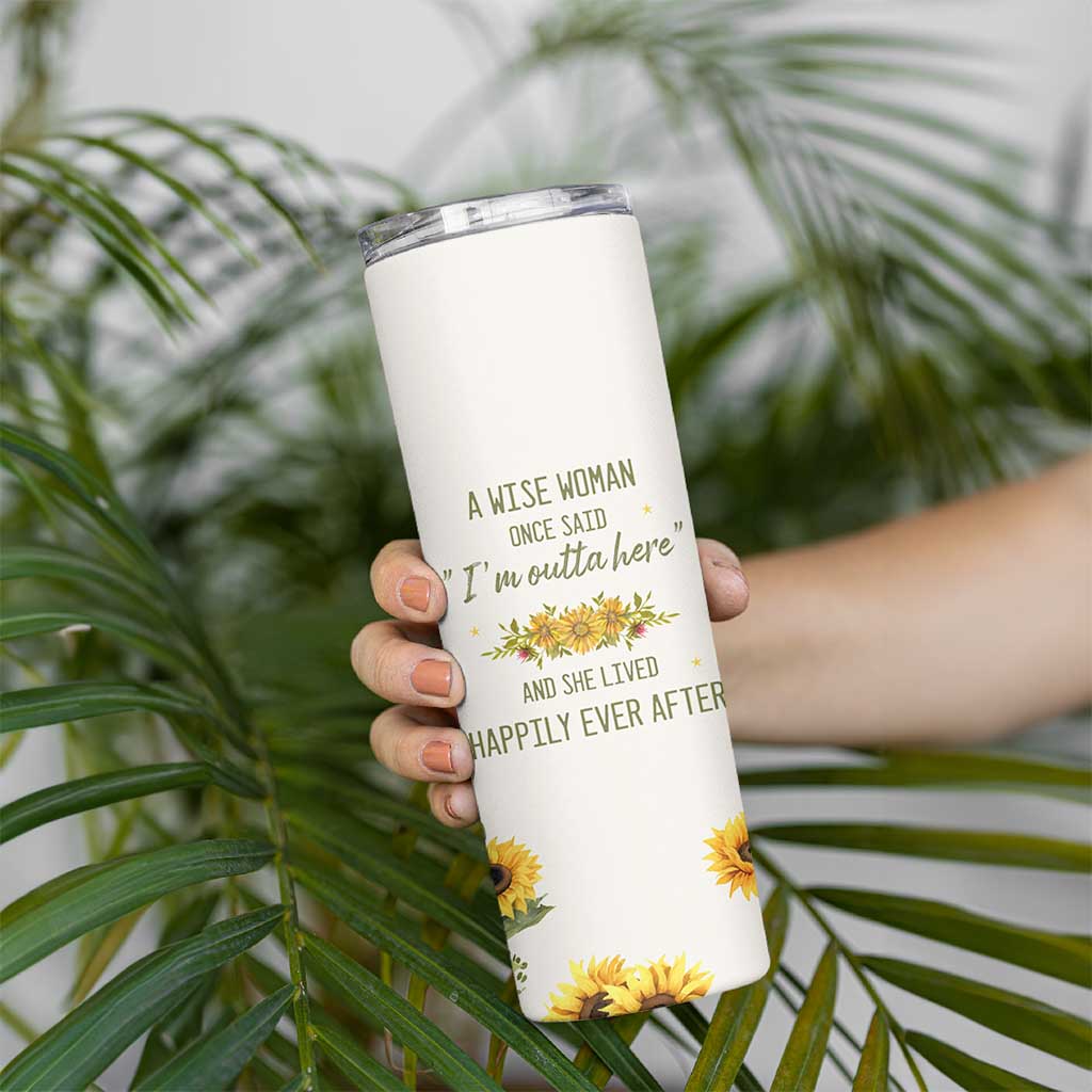 Retirement Gifts For Woman Skinny Tumbler Coworker Leaving A Wise Woman Once Said Im Outta Here Sunflower