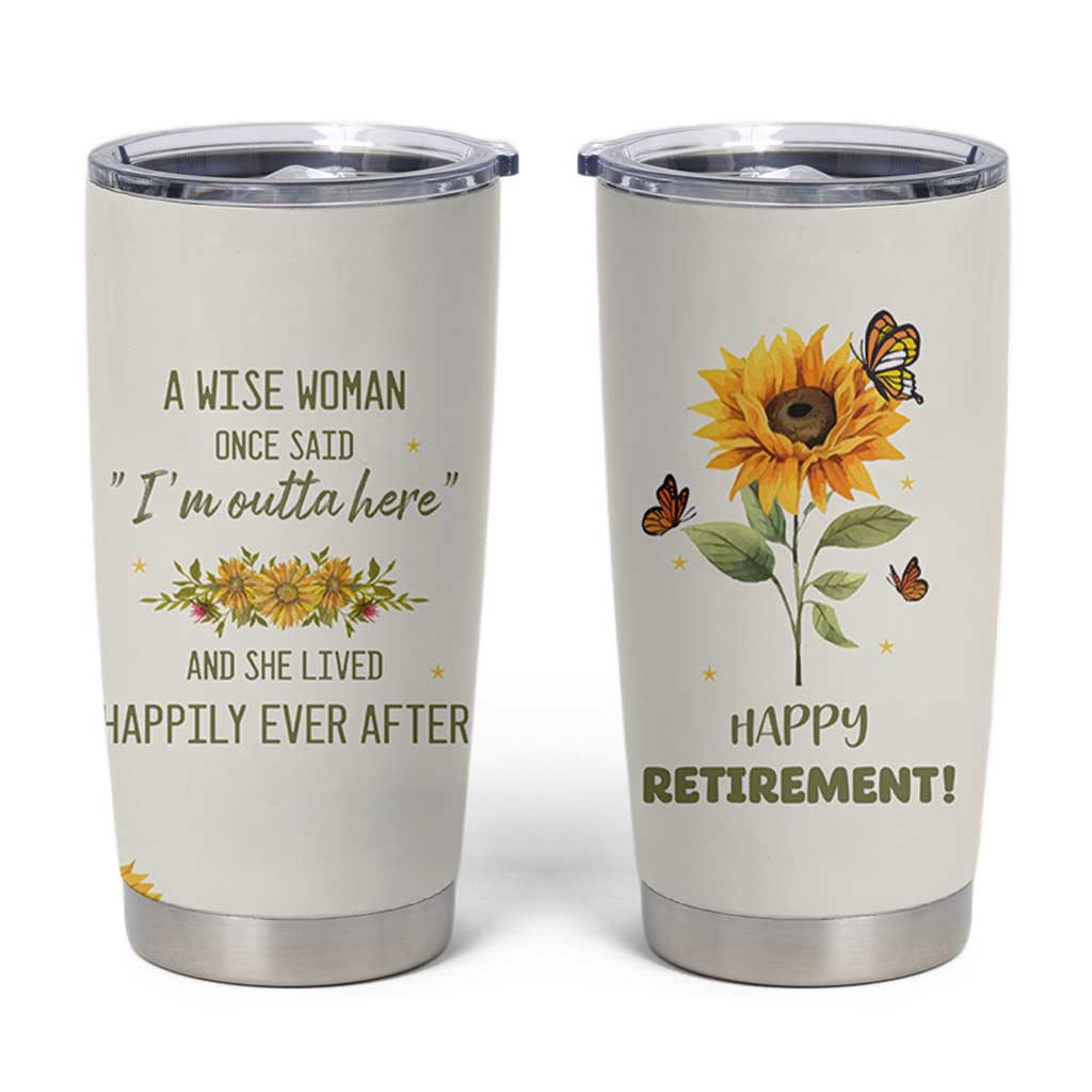 Retirement Gifts For Woman Tumbler Cup Coworker Leaving A Wise Woman Once Said Im Outta Here Sunflower