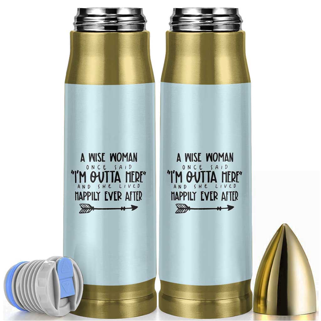 Retirement Gift For Women 2026 Bullet Tumbler A Wise Woman Once Said Im Outta Here