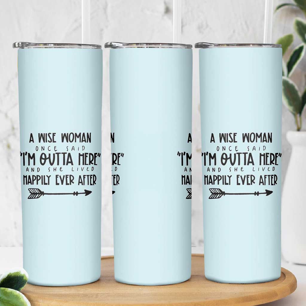 Retirement Gift For Women 2026 Skinny Tumbler A Wise Woman Once Said Im Outta Here