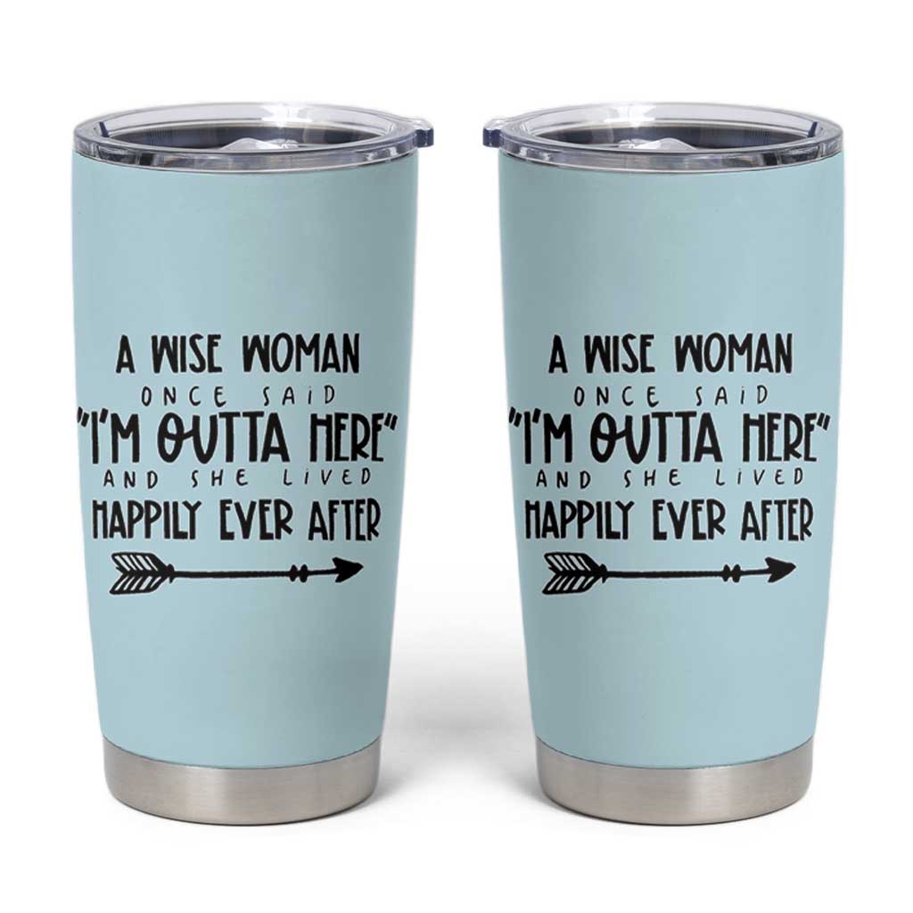 Retirement Gift For Women 2026 Tumbler Cup A Wise Woman Once Said Im Outta Here