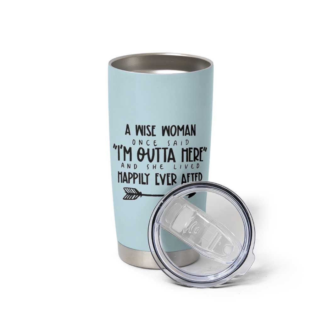 Retirement Gift For Women 2026 Tumbler Cup A Wise Woman Once Said Im Outta Here