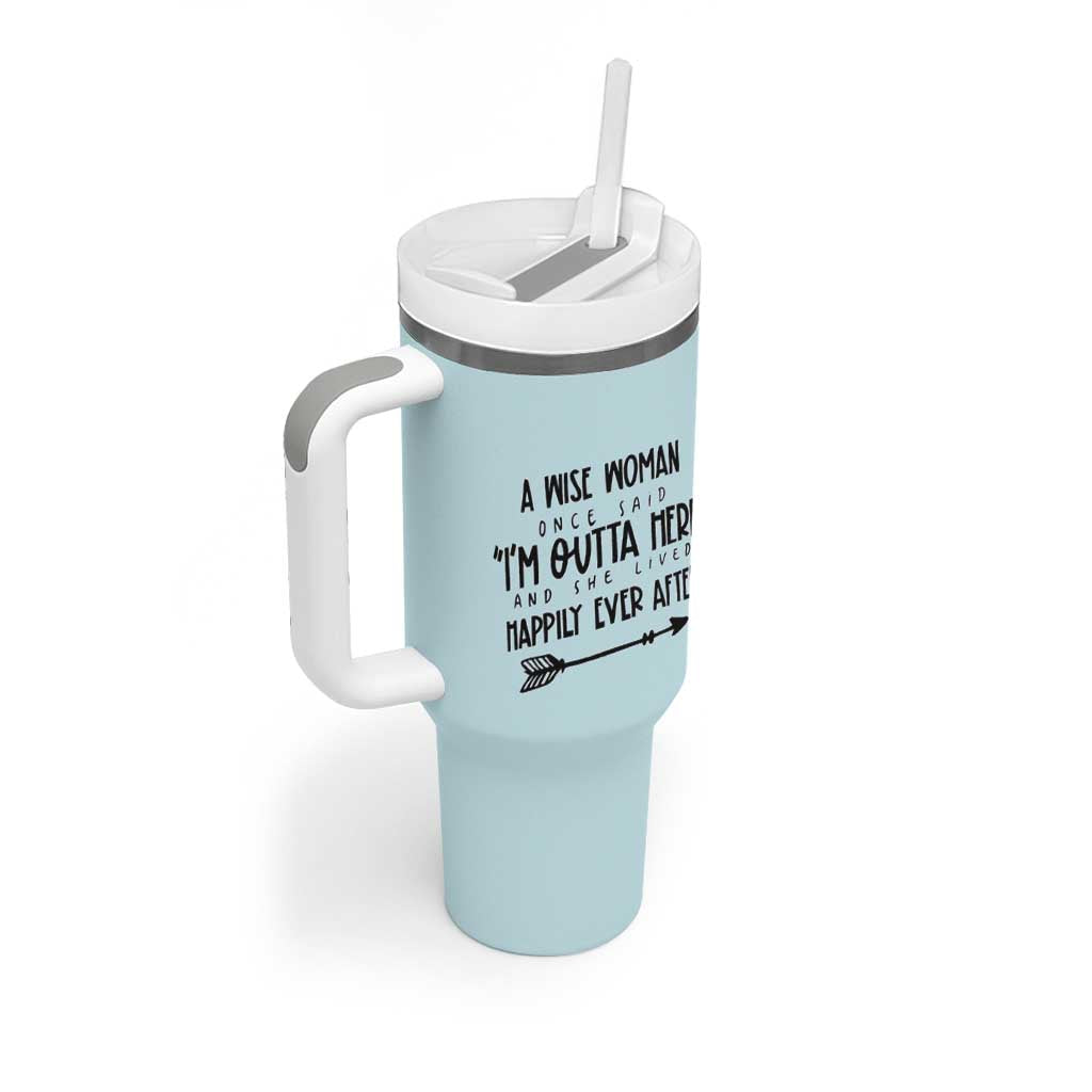 Retirement Gift For Women 2026 Tumbler With Handle A Wise Woman Once Said Im Outta Here