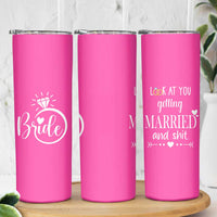 Funny Bride Skinny Tumbler Look At You Getting All Married And Sh*t - Wonder Print Shop
