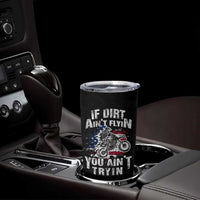 Funny Dirt Bike Motocross Tumbler Cup Dirtbike MX If Dirt Aint Flyin You Aint Tryin US Flag