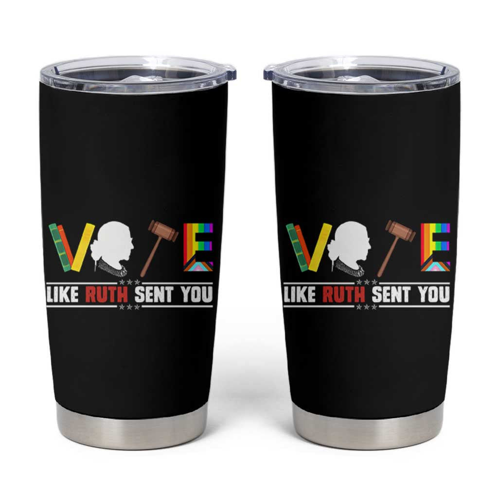 RBG Quote Tumbler Cup Vote Like Ruth Send You - Wonder Print Shop