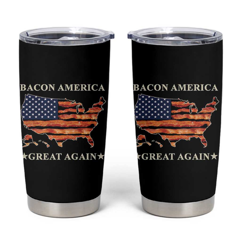 Funny Bacon American Great Again US Flag Tumbler Cup