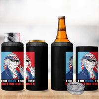 Too Cool For British Rule 4 in 1 Can Cooler Tumbler Funny Patrotic 4th Of July Independence Day
