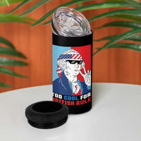 Too Cool For British Rule 4 in 1 Can Cooler Tumbler Funny Patrotic 4th Of July Independence Day