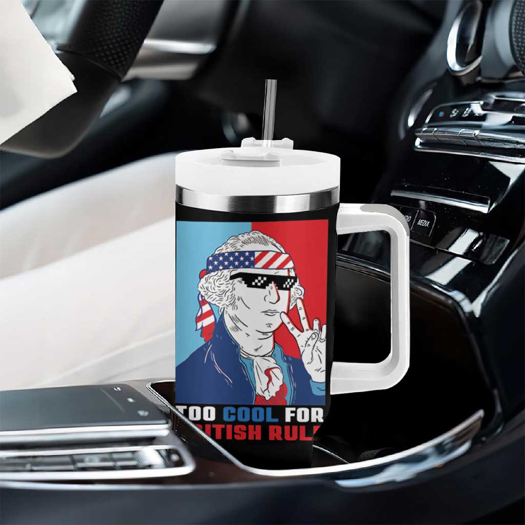 Too Cool For British Rule Tumbler With Handle Funny Patrotic 4th Of July Independence Day