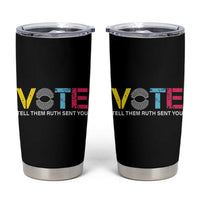 RBG Quote Tumbler Cup Vote Tell Them Ruth Send You - Wonder Print Shop