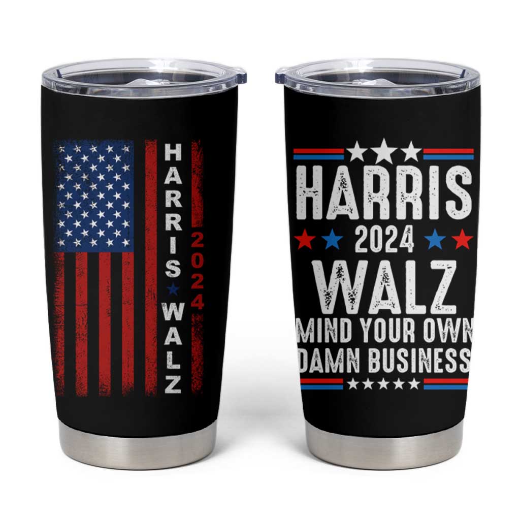 Harris Walz 2024 Election Tumbler Cup Mind Your Own Damn Business American Flag - Wonder Print Shop
