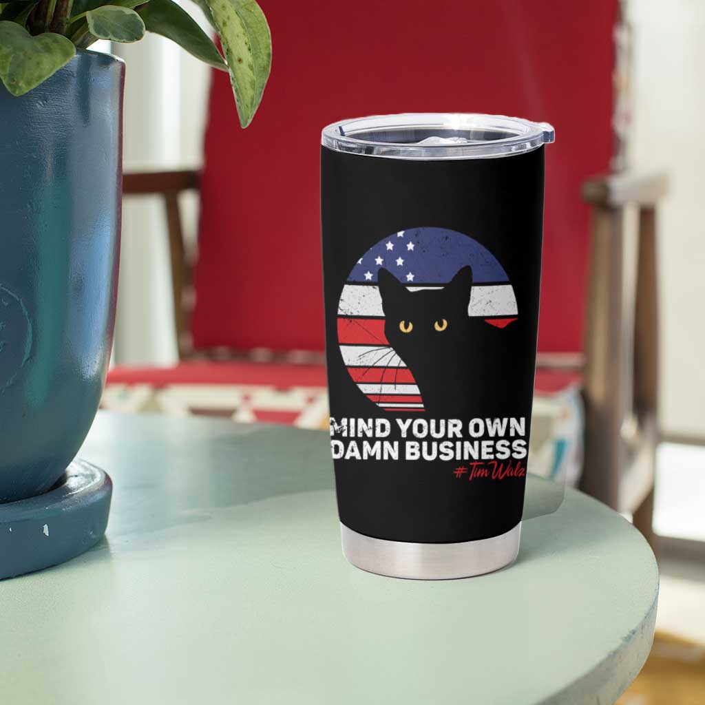 Harris Walz 2024 Election Tumbler Cup Tim Walzt Mind Your Own Damn Business Cat Ladies Vote for Blue American Flag - Wonder Print Shop