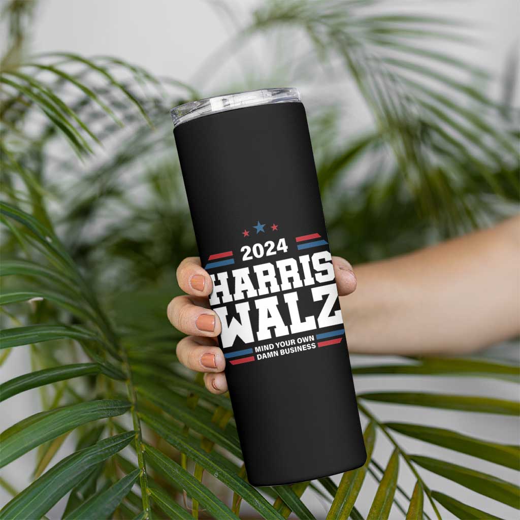 Harris Walz 2024 Election Skinny Tumbler Mind Your Own Damn Business - Wonder Print Shop