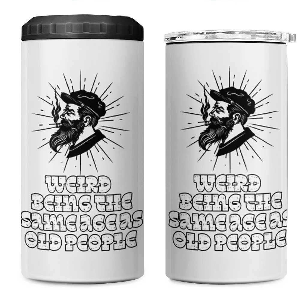 Weird Being the Same Age As Old People 4 in 1 Can Cooler Tumbler Funny 50th 60th 70th Birthday Gifts for Men Him Husband Grandpa