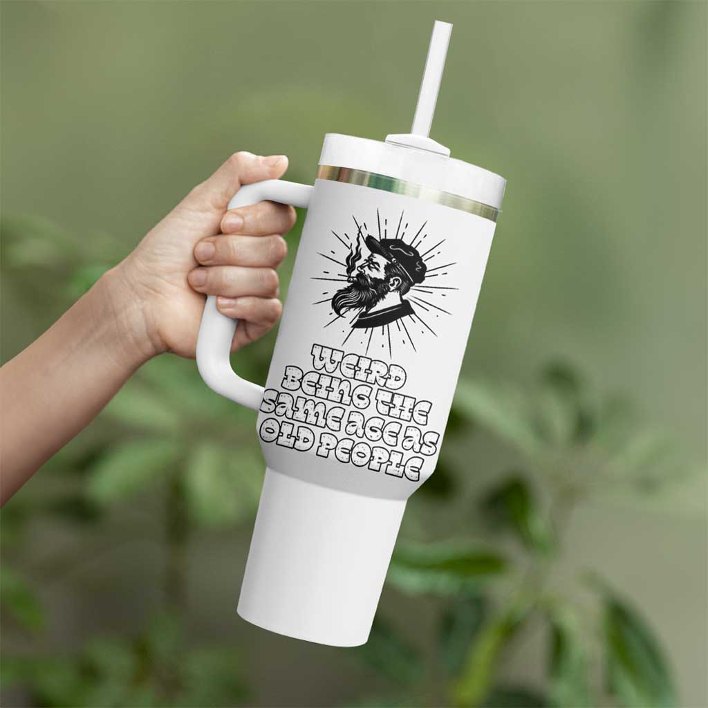 Weird Being the Same Age As Old People Tumbler With Handle Funny 50th 60th 70th Birthday Gifts for Men Him Husband Grandpa