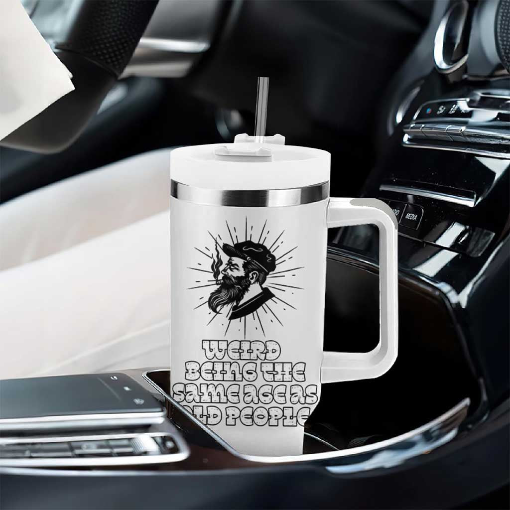 Weird Being the Same Age As Old People Tumbler With Handle Funny 50th 60th 70th Birthday Gifts for Men Him Husband Grandpa