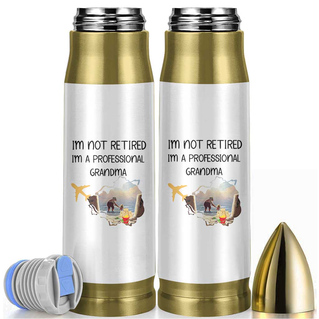 Retirement Gifts For Grandma Bullet Tumbler Im Not Retired Full Time Grandma