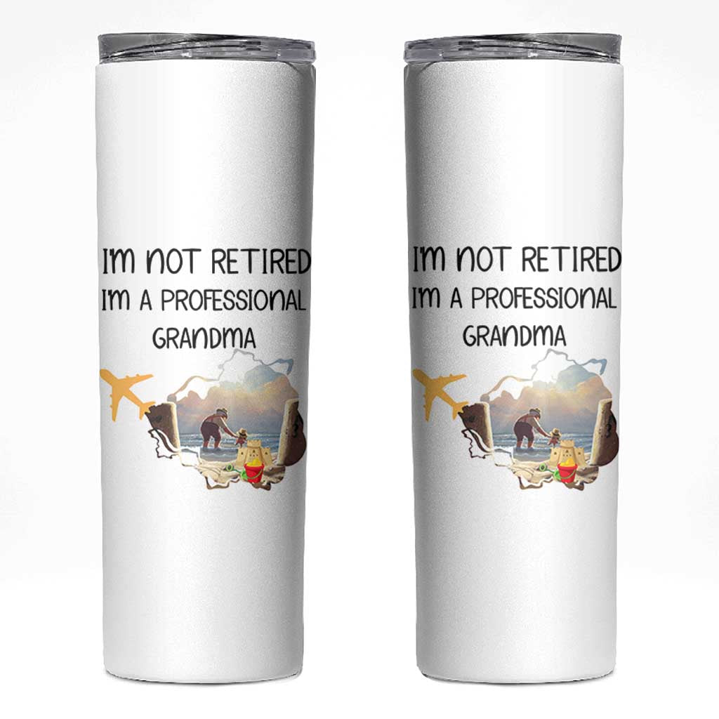 Retirement Gifts For Grandma Skinny Tumbler Im Not Retired Full Time Grandma