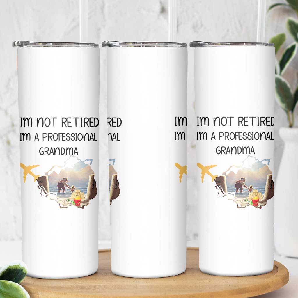 Retirement Gifts For Grandma Skinny Tumbler Im Not Retired Full Time Grandma