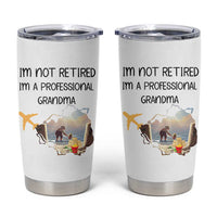 Retirement Gifts For Grandma Tumbler Cup Im Not Retired Full Time Grandma