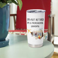 Retirement Gifts For Grandma Tumbler Cup Im Not Retired Full Time Grandma