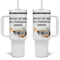 Retirement Gifts For Grandma Tumbler With Handle Im Not Retired Full Time Grandma
