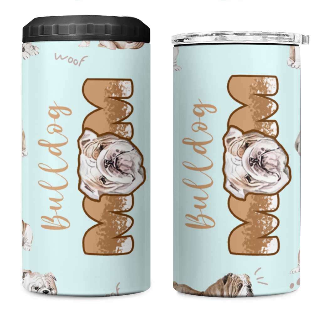 Bulldog Dog Mom 4 in 1 Can Cooler Tumbler Funny Dog Lover Mothers Day Gifts