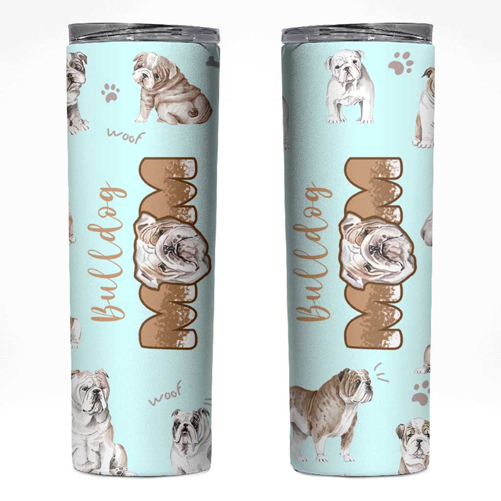 Bulldog Dog Mom Skinny Tumbler Funny Dog Lover Mothers Day Gifts