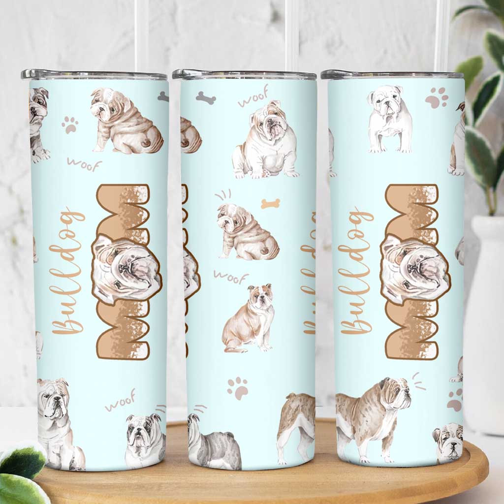 Bulldog Dog Mom Skinny Tumbler Funny Dog Lover Mothers Day Gifts