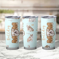 Bulldog Dog Mom Tumbler Cup Funny Dog Lover Mothers Day Gifts