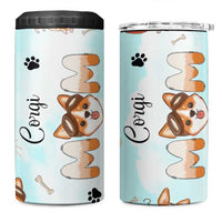 Corgi Dog Mom 4 in 1 Can Cooler Tumbler Funny Dog Lover Mothers Day Gifts