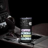 Coffee Scrubs Rubber Gloves Skinny Tumbler Funny Nurse Doctor Hospital Staff Gifts